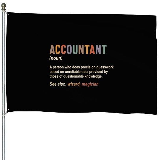 Accountant Definition Accounting CPA Funny House Flags