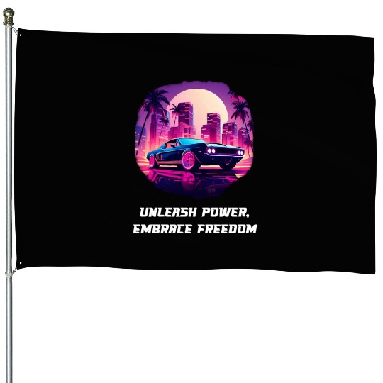 Unleash Power Embrace Freedom House Flags