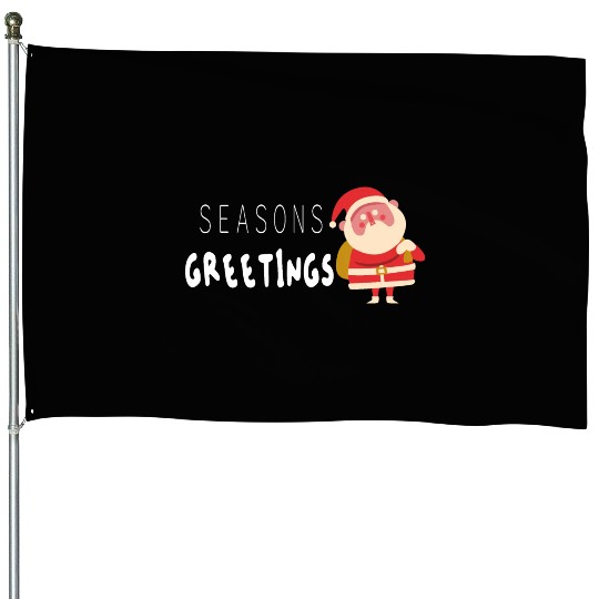 Seasons greetings Christmas outfits House Flags