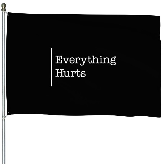 Gym House Flags, Everything Hurts House Flags, Gift For Workout