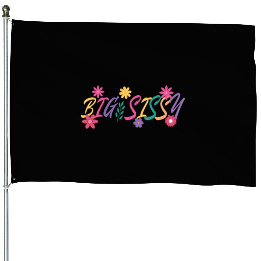 Big Sissy House Flags