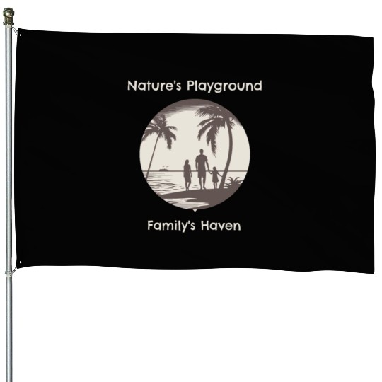 NATURES PLAYGROUND FAMILYS HAVEN House Flags