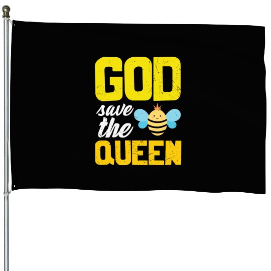 Earth Quote God Save The Queen Bee House Flags