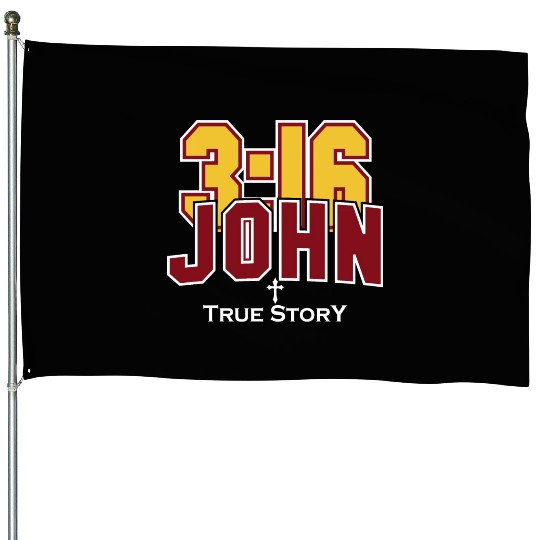 John 3:16 True Story Love Jesus Christian House Flags