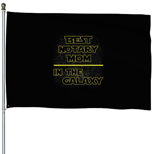 Best Notary Mom In The Galaxy Mother's Day Gift House Flags