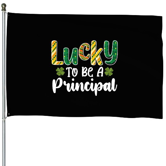 Lucky To Be A Principal School St Patrick's Day House Flags