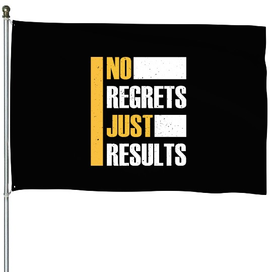 No Regrets Just Results distress grunge typography House Flags