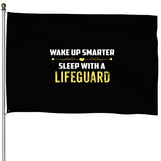 Wake Up Smarter Sleep With A LIFEGUARD House Flags