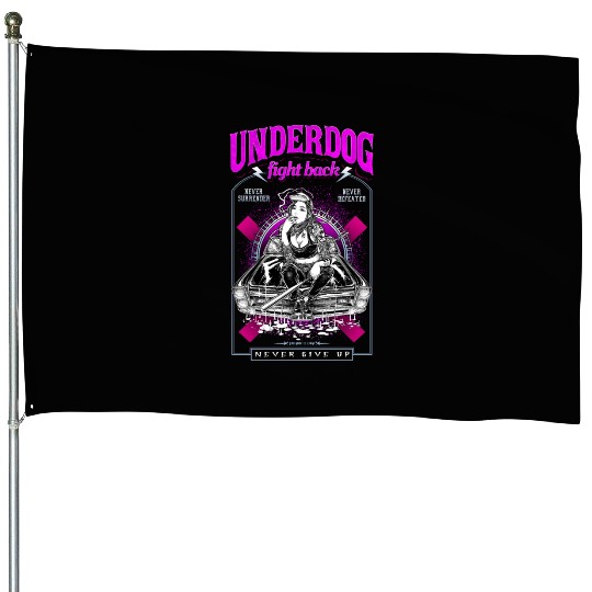 underdog fight back #1 House Flags