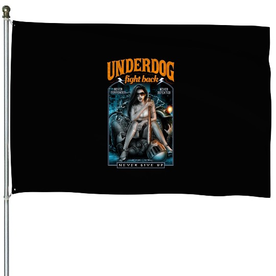 underdog fight back #2 House Flags
