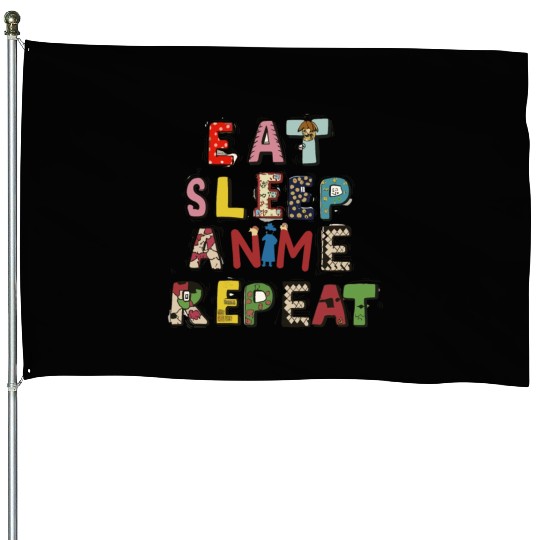 Eat Sleep Anime repeat House Flags