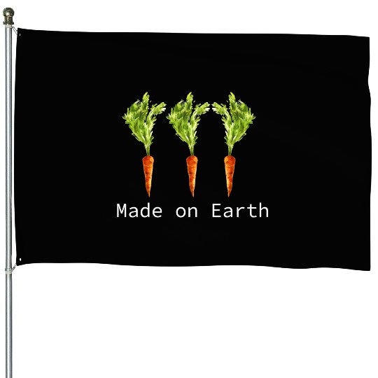 Made on earth House Flags