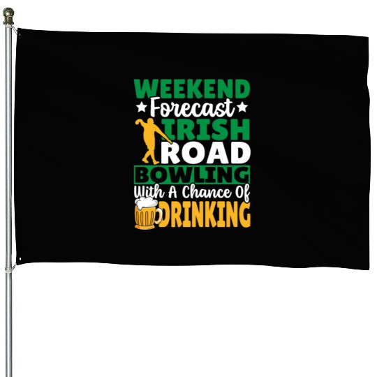 Weekend Forecast Irish Road Bowling House Flags