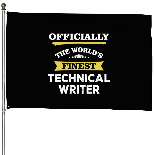 The World's Finest Technical Writer House Flags