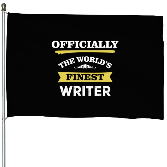 The World's Finest Writer House Flags