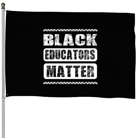Black Educators Matter African History Teacher Men House Flags