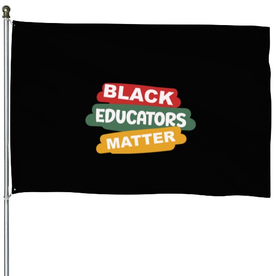 Black Educators Matter African History Teacher Men House Flags