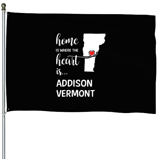 Addison County Vermont Is Where My Heart Is Gift House Flags