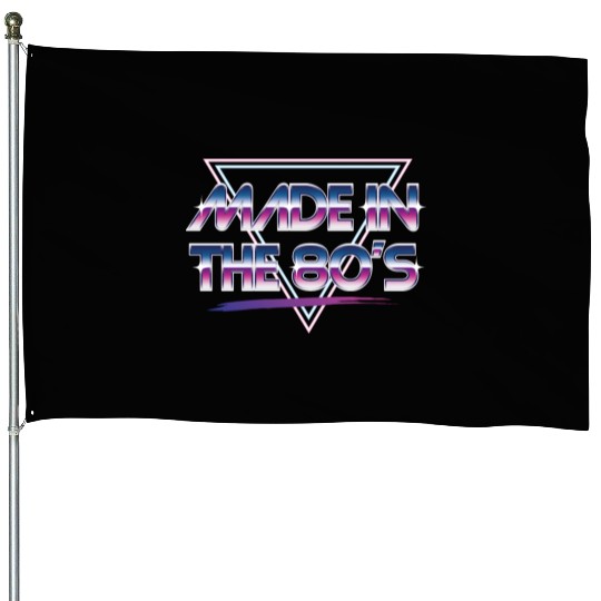 Made in the 80s House Flags