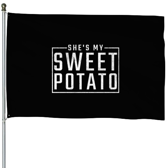 She’s My Sweet Potato House Flags