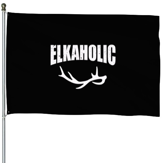 Elk Hunting Elkaholic Hunters House Flags