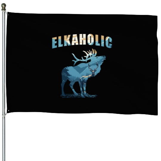 Elk Hunting Elkaholic Hunters House Flags