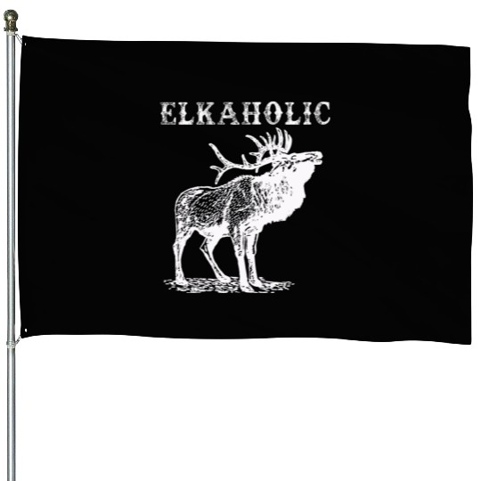 Elk Hunting Elkaholic Hunters House Flags