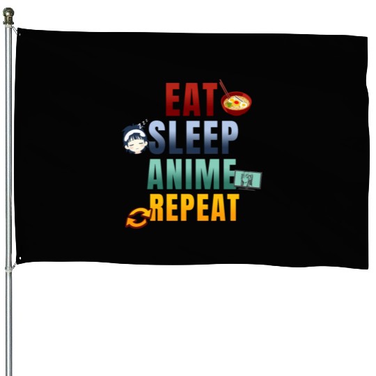 Eat Sleep Anime Repeat Cute Manga Animes House Flags
