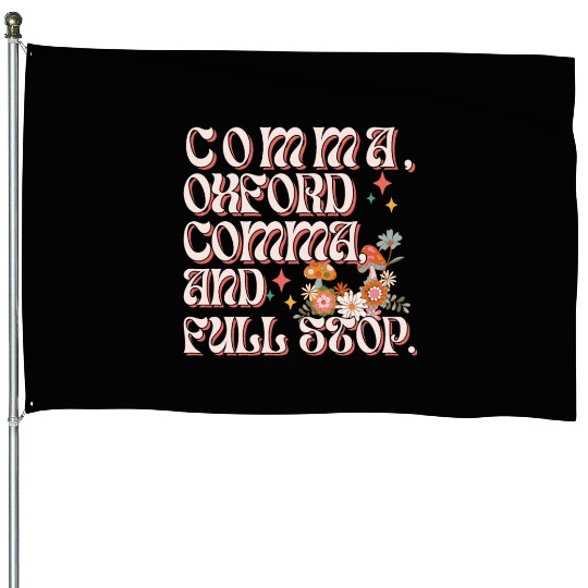 Oxford comma. For grammar students and teachers House Flags