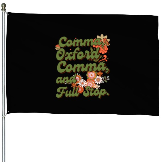 Oxford comma. For grammar students and teachers House Flags