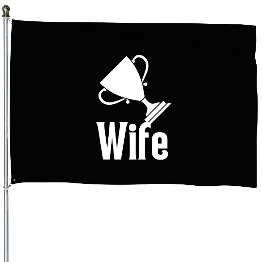Trophy Wife House Flags