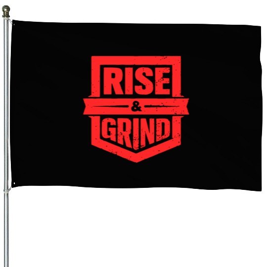 Rise and Grind Gym Typography Design House Flags