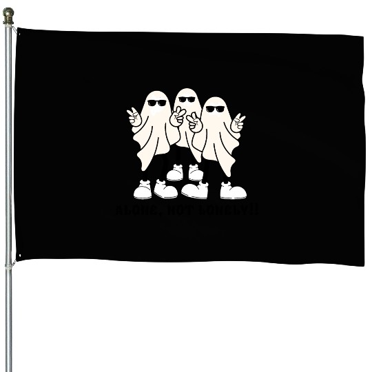 Alone, not lonely!!! House Flags