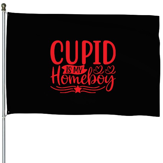 Cupid is My Homeboy House Flags