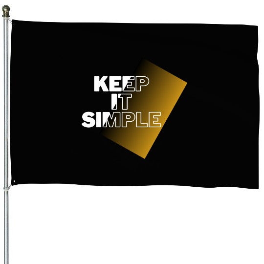 keep it simple House Flags