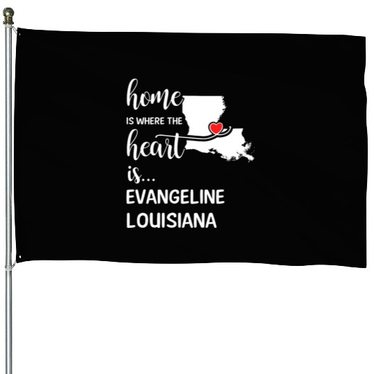 Evangeline County Louisiana Is Where My Heart Is House Flags