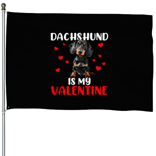 dachshund is my valentine, dog valentines House Flags