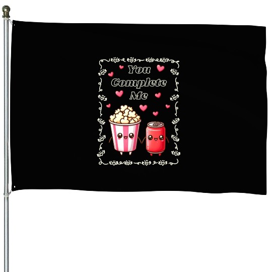 You Complete Me a cute kawaii-style popcorn cola House Flags
