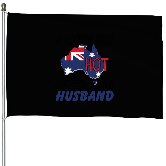 I Love My Hot Australian Husband Wife House Flags