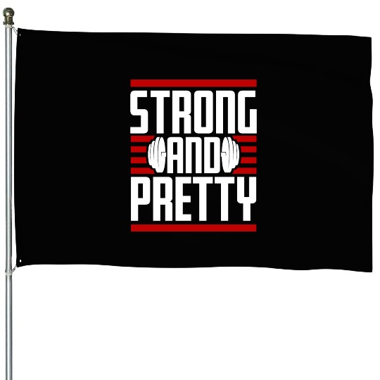 Strong And Pretty Funny Gym Fitness Workout Quote House Flags