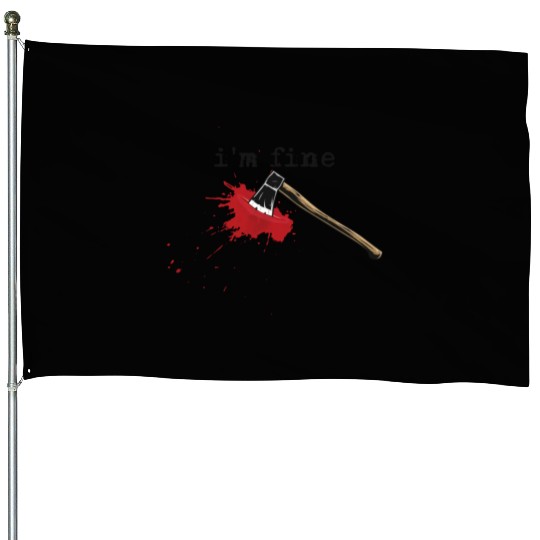 I'm Fine Axe Stab Halloween Bloody Axe Costumebloo House Flags