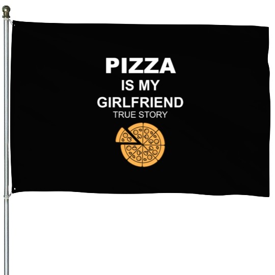 PIZZA is my Boyfriend - Girlfriend True Story House Flags