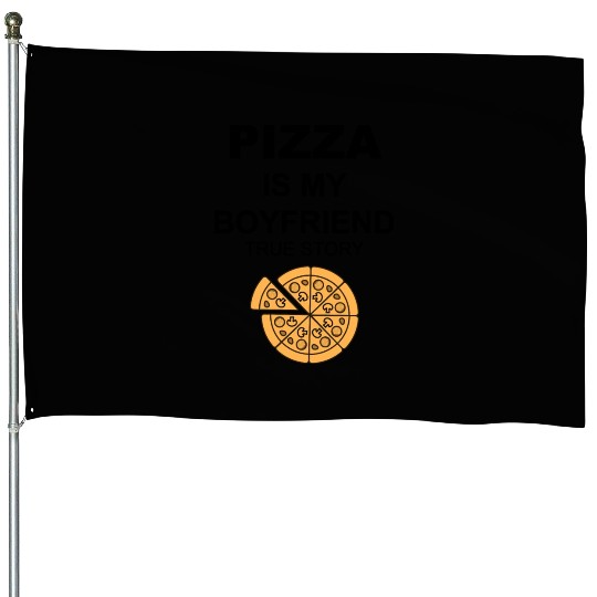 PIZZA is my Boyfriend - Girlfriend True Story House Flags