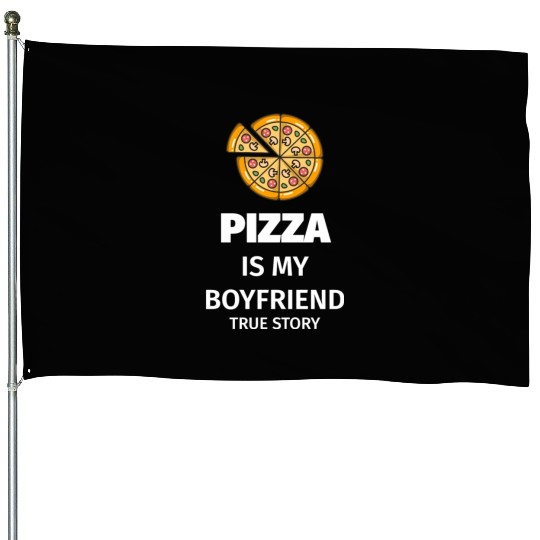 PIZZA is my Boyfriend - Girlfriend True Story House Flags