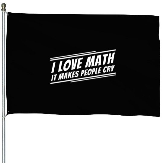 I Love Math Funny Math Teacher House Flags