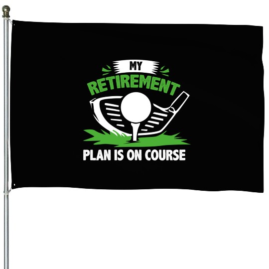Golf Retirement Plan House Flags
