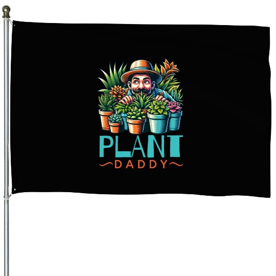 Plant Daddy House Flags