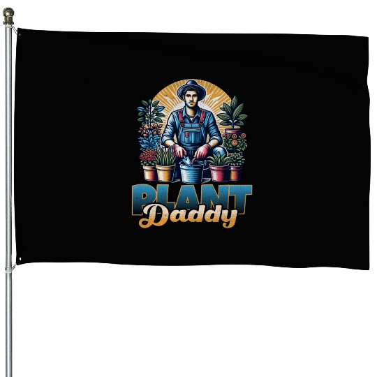 Plant Daddy House Flags
