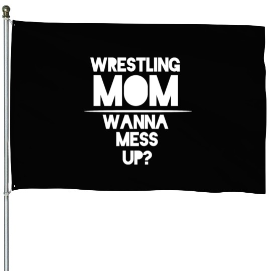 Cool Wrestling Mom Passion Is Gift House Flags