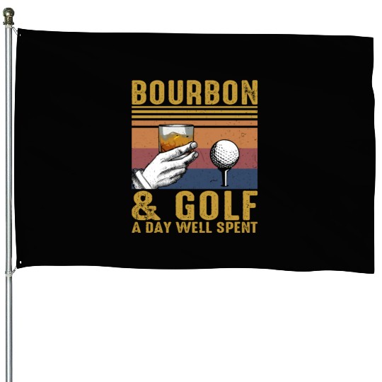 Bourbon Golf Funny Golfer Bourbon Lover House Flags